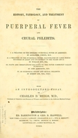 view The history, pathology, and treatment of puerperal fever and crural phlebitis.