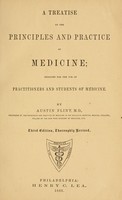 view A treatise on the principles and practice of medicine : designed for the use of practitioners and students of medicine / by Austin Flint.