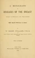 view A monograph on diseases of the breast : their pathology and treatment, with special reference to cancer.