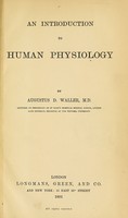view An introduction to human physiology / by Augustus D. Waller.