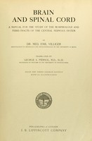 view Brain and spinal cord : a manual for the study of the morphology and fibre-tracts of the central nervous system / by Emil Villiger ... tr. by George A. Piersol.