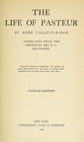 view The life of Pasteur / by René Vallery-Radot ; translated from the French by R.L. Devonshire.