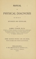 view Manual of physical diagnosis : for the use of students and physicians / by James Tyson.