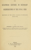 view The Gulstonian lectures on secondary degenerations of the spinal cord : delivered at the Royal College of Physicians, March 1889.