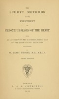 view The Schott methods of the treatment of chronic diseases of the heart with an account of the Nauheim baths, and of the therapeutic exercises.