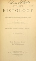 view Stöhr's histology : arranged upon an embroyological basis / by Dr. Frederic T. Lewis ... From the 12th German ed. by Philipp Stöhr ... 6th American ed., with 450 illustrations.