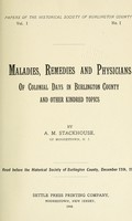 view Maladies, remedies and physicians of colonial days in Burlington County : and other kindred topics / by A. M. Stackhouse.