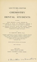 view Lecture-notes on chemistry for dental students / by H. Carlton Smith.