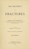 view The treatment of fractures / Charles Locke Scudder ... Assisted by Frederic J. Cotton, M.D.