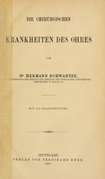 view Die chirurgischen Krankheiten des Ohres / von Hermann Schwartze.
