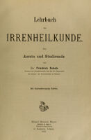 view Lehrbuch der Irrenheilkunde : für Aerzte und Studirende / von Friedrich Scholz.