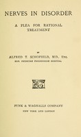 view Nerves in disorder : a plea for rational treatment / by Alfred T. Schofield.