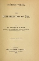 view Schenk's theory : the determination of sex / by Leopold Schenk. Authorized translation.