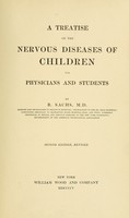 view A treatise on the nervous diseases of children : for physicians and students / by B. Sachs.