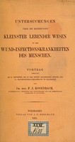 view Untersuchungen über die Beziehungen kleinster lebender Wesen zu den Wund-infektionskrankheiten des Menschen.