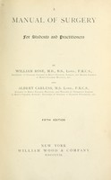 view Manual of surgery for students and practitioners / by William Rose.