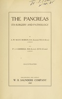 view The pancreas : its surgery and pathology / by A.W. Mayo Robson and P.J. Cammidge.