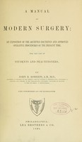 view A manual of modern surgery : an exposition of the accepted doctrines and approved operative procedures of the present time, for the use of students and practitioners.