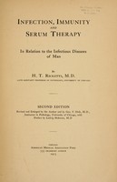 view Infection, immunity and serum therapy : in relation to the infectious diseases of man / by H.T. Ricketts.