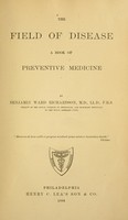 view The field of disease : a book of preventive medicine.