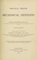 view A practical treatise on mechanical dentistry / Joseph Richardson.