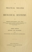 view A practical treatise on mechanical dentistry / by Joseph Richardson.