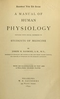 view A manual of human physiology : prepared with special reference to students of medicine / by Joseph H. Raymond.