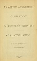 view An aseptic atmosphere; club foot; A rectal obturator; Palatoplasty.