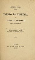 view Taddeo da Fiorenza, o, La medicina in Bologna nel XIII secolo / Giuseppe Pinto.