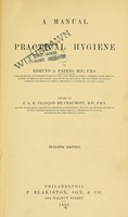 view A manual of practical hygiene / by Edmund A. Parkes.