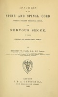 view Injuries of the spine and spinal cord without apparent mechanical lesion, and nervous shock : in their surgical and medico-legal aspects / by Herbert W. Page.