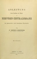 view Anleitung beim Studium des Baues der Nervösen Centralorgane : im gesunden und kranken Zustande / von Heinrich Obersteiner.