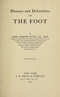 view Diseases and deformities of the foot / by John Joseph Nutt.