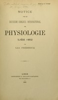 view Notice sur le Deuxième Congrès international de physiologie (Liège 1892) / par Léon Fredericq.