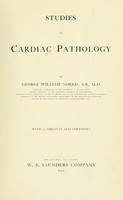 view Studies in cardiac pathology / by George William Norris.