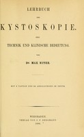 view Lehrbuch der kystoskopie : Ihre technik und klinische bedeutung / Von Dr. Max Nitze.