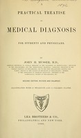 view A practical treatise on medical diagnosis for students and physicians / by John H. Musser.