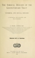 view The surgical diseases of the genito-urinary tract, venereal and sexual diseases : a text-book for students and practitioners / by G. Frank Lydston.  Illustrated with 235 engravings.