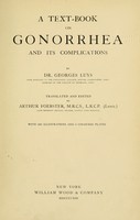 view A text-book on gonorrhea and its complications / By Georges Luys ; Translated and edited by Arthur Foerster with 200 illustrations and 3 coloured plates.