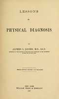 view Lessons in physical diagnosis / by Alfred L. Loomis.