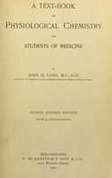 view A text-book of physiological chemistry for students of medicine / by John H. Long.