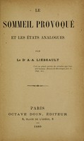 view Le sommeil provoqué et les états analogues / par A.-A. Liébault.