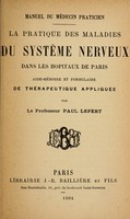 view La pratique des maladies du système nerveux dans les hôpitaux de Paris : Aide-mémoire et formulaire de thérapeutique appliquée.