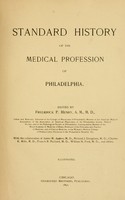 view Standard history of the medical profession of Philadelphia / edited by Frederick P. Henry ; with the collaboration of James M. Anders [and others].