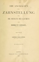 view Die Anomalien der Zahnstellung und die Defecte des Gaumens / deutsch von Ludwig H. Hollaender.