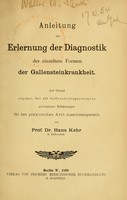 view Anleitung zur Erlernung der Diagnostik der einzelnen Formen der Gallensteinkrankheit : auf Grund eigener, bei 433 Gallensteinlaparotomien gewonnener Erfahrungen für den praktischen Arzt zusammengestellt.