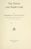 view The teeth and their care / by Thaddeus P. Hyatt.