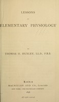 view Lessons in elementary physiology / by Thomas H. Huxley.