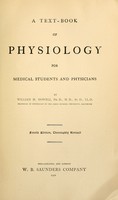 view A text-book of physiology for medical students and physicians / by William H. Howell.