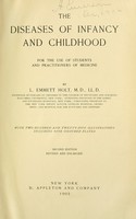 view The diseases of infancy and childhood : for the use of students and practitioners of medicine / by L. Emmett Holt.